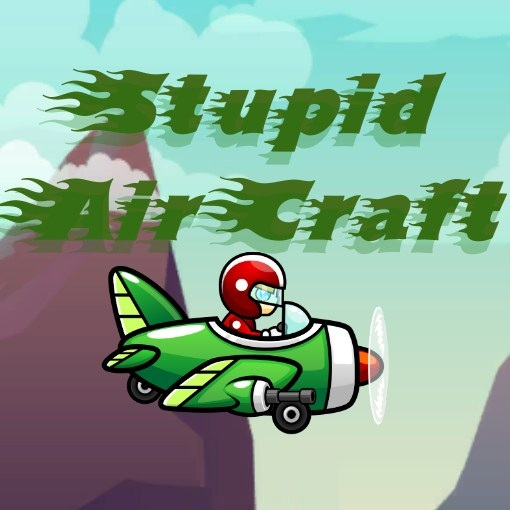 Игра Глупый Самолет Игра Глупый Самолет / Stupid AirCraft